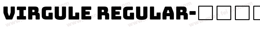 Virgule Regular字体转换